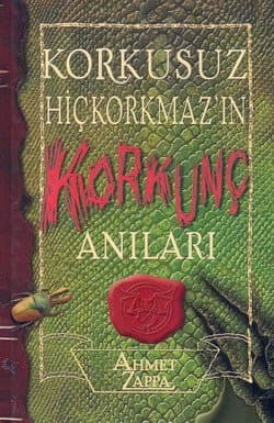 Korkusuz Hiçkorkmaz`ın Korkunç Anıları