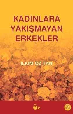 Kadınlara Yakışmayan Erkekler