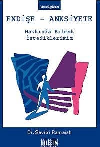 Endişe - Anksiyete Hakkında Bilmek İstediklerimiz
