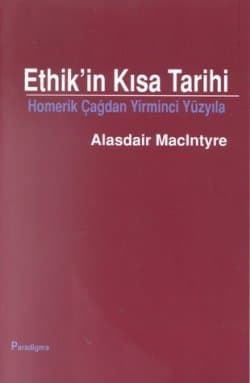 Ethik'in Kısa Tarihi / Homerik Çağdan Yirminci Yüzyıla