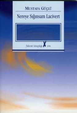 Nereye Sığınsam Lacivert