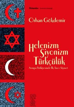 Helenizm Siyonizm Türkçülük