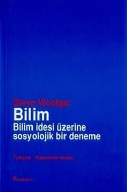 Bilim / Bilim İdesi Üzerine Sosyolojik Bir Deneme