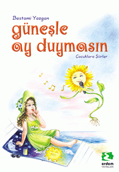 Güneşle Ay Duymasın