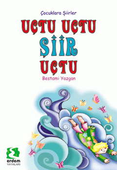 Uçtu Uçtu Şiir Uçtu