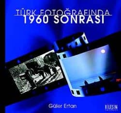 Türk Fotoğrafında 1960 Sonrası