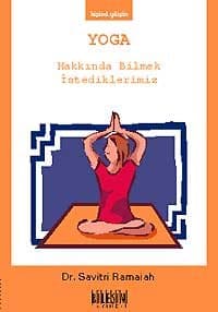 Yoga Hakkında Bilmek İstediklerimiz