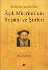 Âşık Mücrimî`nin Yaşamı ve Şiirleri