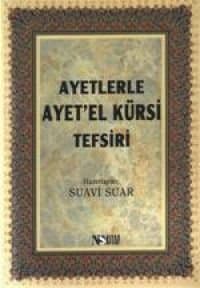 Ayetlerle Ayet`el Kürsi Tefsiri