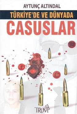 Türkiye`de ve Dünyada Casuslar