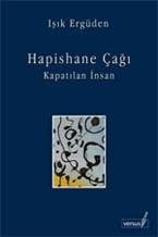 Hapishane Çağı / Kapatılan İnsan