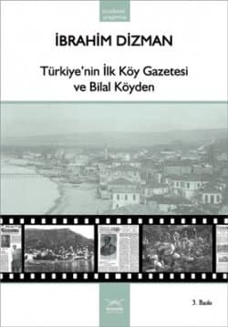 Türkiyenin İlk Köy Gazetesi ve Bilal Köyden