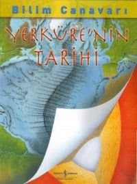 Bilim Canavarı : Yerküre`nin Tarihi