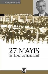 27 Mayıs İhtilâli ve Sebepleri