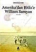 Amerika`dan Bitlis`e William Saroyan