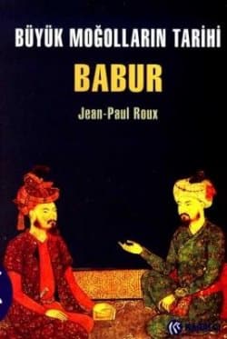 Babur - Büyük Moğolların Tarihi