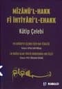 Mîzânü`l-Hakk (Fî İhtiyâri`l-Ehakk)