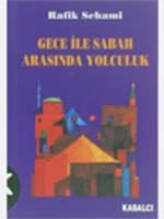 Gece ile Sabah Arasında Yolculuk