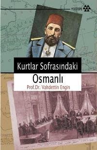 Kurtlar Sofrasındaki Osmanlı