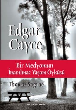 Edgar Cayce: Bir Medyomun İnanılmaz Yaşam Öyküsü