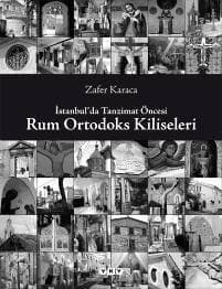 İstanbulda Tanzimat Öncesi Rum Ortodoks Kiliseleri