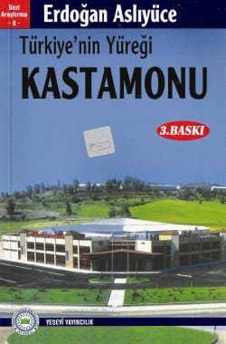 Türkiye`nin Yüreği Kastamonu