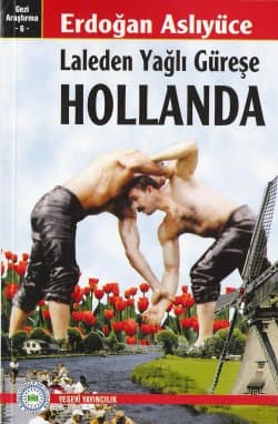 Laleden Yağlı Güreşe Hollanda