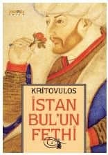 İstanbul`un Fethi Fatih Sultan Mehmed`in Önlenemez İlerleyişi
