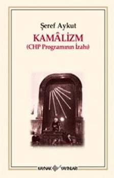Kamâlizm Cumhuriyet Halk Partisi Programının İzahı