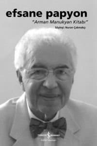 Efsane Papyon / Arman Manukyan Kitabı