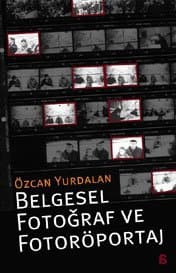 Belgesel Fotoğraf ve Fotoröportaj