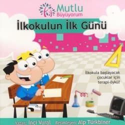 Mutlu Büyüyorum - İlkokulun İlk Günü