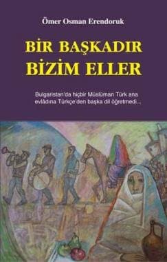Bir Başkadır Bizim Eller