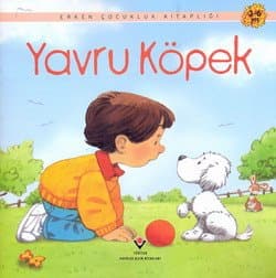 Yavru Köpek / Erken Çocukluk Kitaplığı
