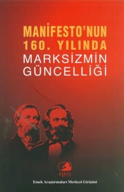 Manifesto`nun 160. Yılında Marksizmin Güncelliği