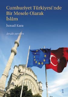 Cumhuriyet Türkiye`sinde Bir Mesele Olarak İslam