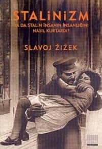 Stalinizm Ya Da Stalin İnsanın İnsanlığını Nasıl Kurtardı?