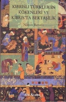 Kıbrıslı Türkler`in Kökenleri ve Kıbrıs`ta Bektaşilik
