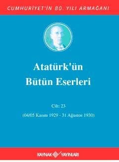 Atatürk'ün Bütün Eserleri Cilt 23 ( 1929 - 1930 )