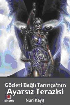 Gözleri Bağlı Tanrıça`nın Atarsız Terazisi