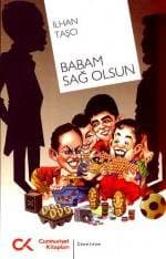 Babam Sağ Olsun
