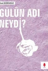 Gülün Adı Neydi?