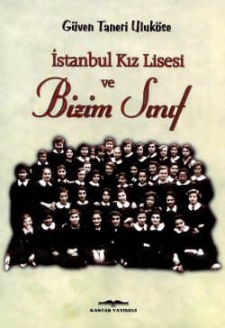 İstanbul Kız Lisesi ve Bizim Sınıf