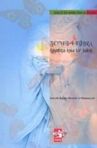 Zeyneb-i Kübra Hayatına Kısa Bir Bakış