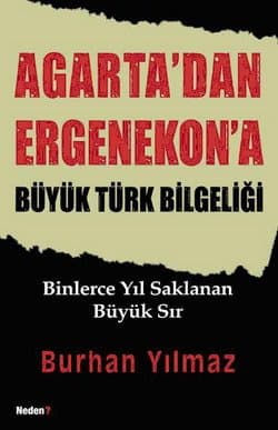 Agarta`dan Ergenekon`a Büyük Türk Bilgeliği