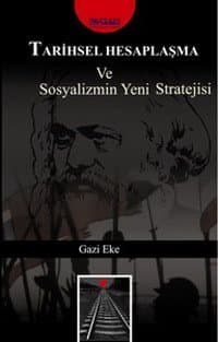 Tarihsel Hesaplaşma ve Sosyalizmin Yeni Stratejisi