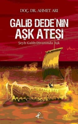 Galip Dede`nin Aşk Ateşi