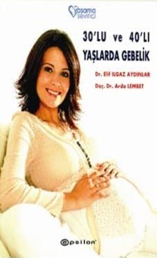 30`lu ve 40`lı Yaşlarda Gebelik