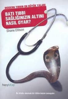 Batı Tıbbı Sağlığınızın Altını Nasıl Oyar?