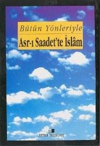 Bütün Yönleriyle Asr-ı Saadet'te İslam (Küçük Boy, 5 Cilt)